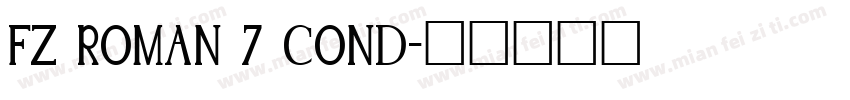 FZ ROMAN 7 COND字体转换